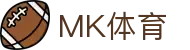 MK体育(MKSPORTS)中国官方网站 – 体育赛事直播、比分、赛程与资讯